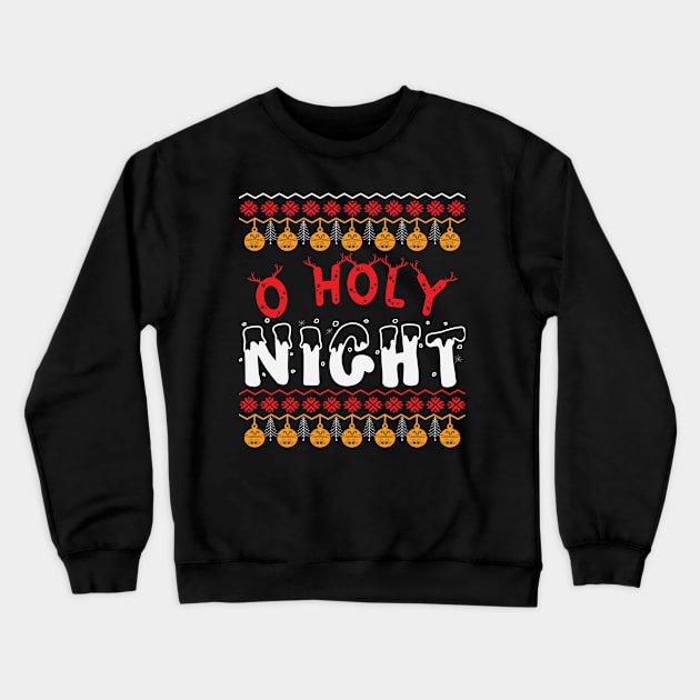 Oh Holy Night Crewneck Sweatshirt by MZeeDesigns